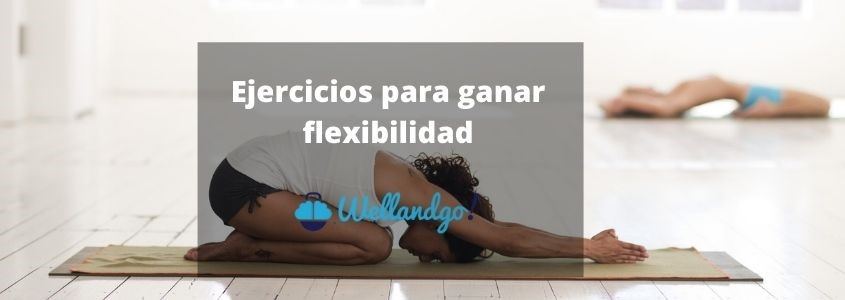 ejercicios para ganar flexibilidad